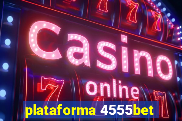 plataforma 4555bet